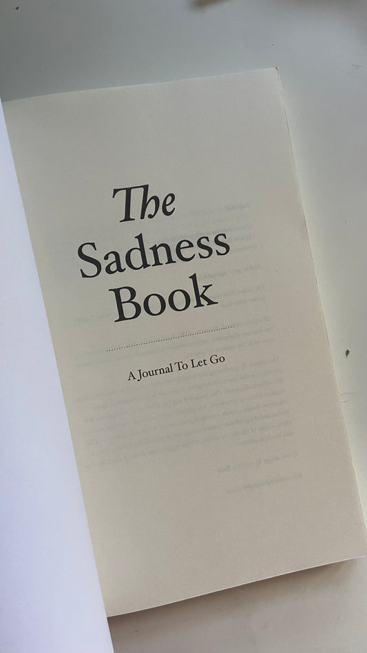 The Sadness Book - A Journal To Let Go