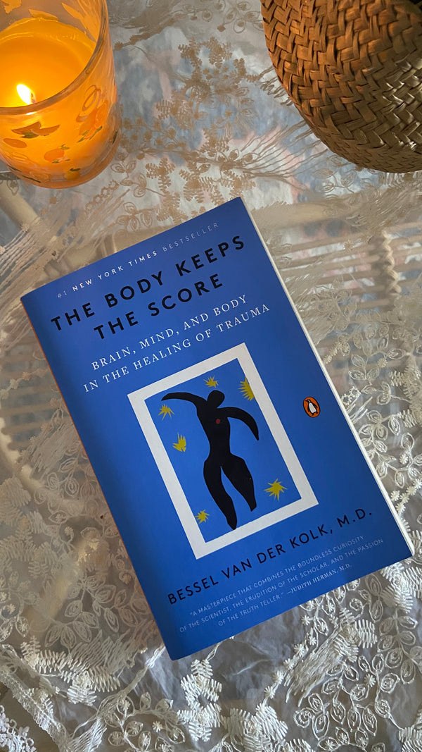 The Body Keeps the Score: Brain, Mind, and Body in the Healing of Trauma