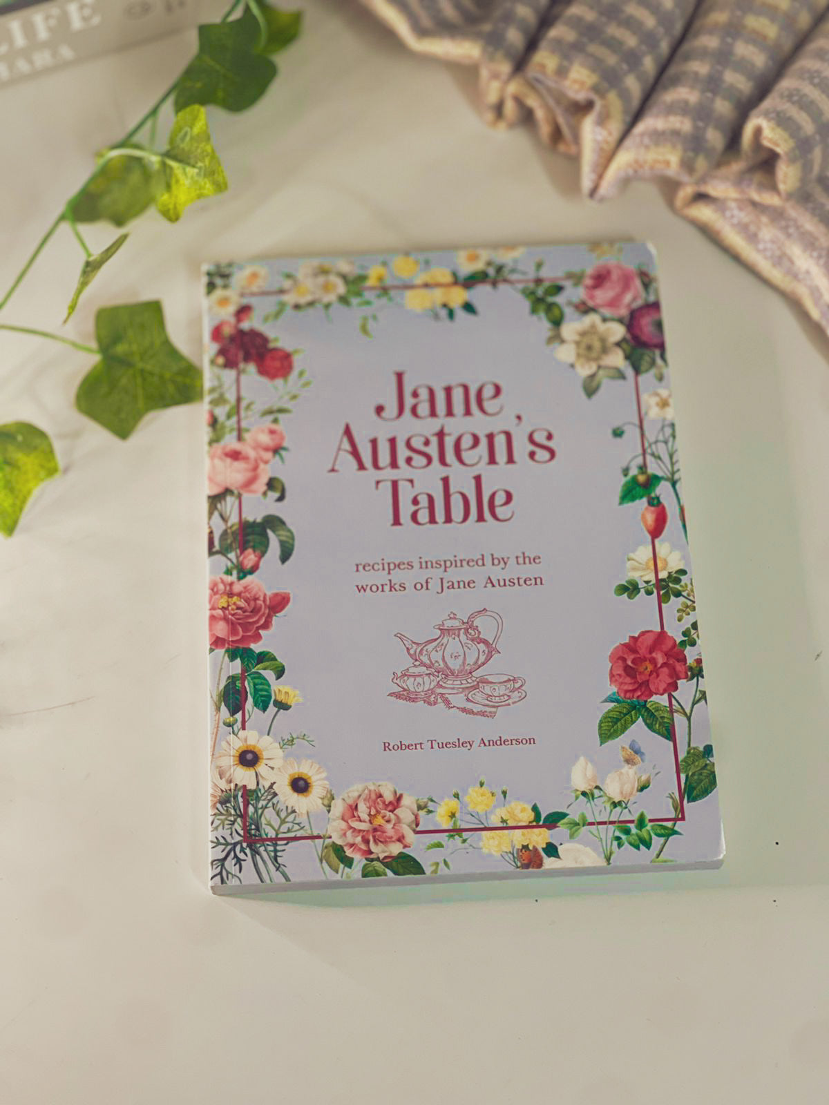 Jane Austen's Table: Recipes Inspired by the Works of Jane Austen