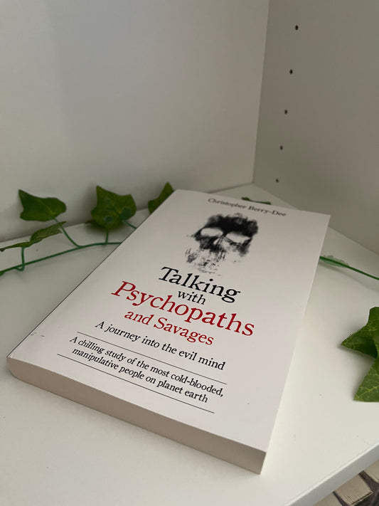Talking with Psychopaths and asavages