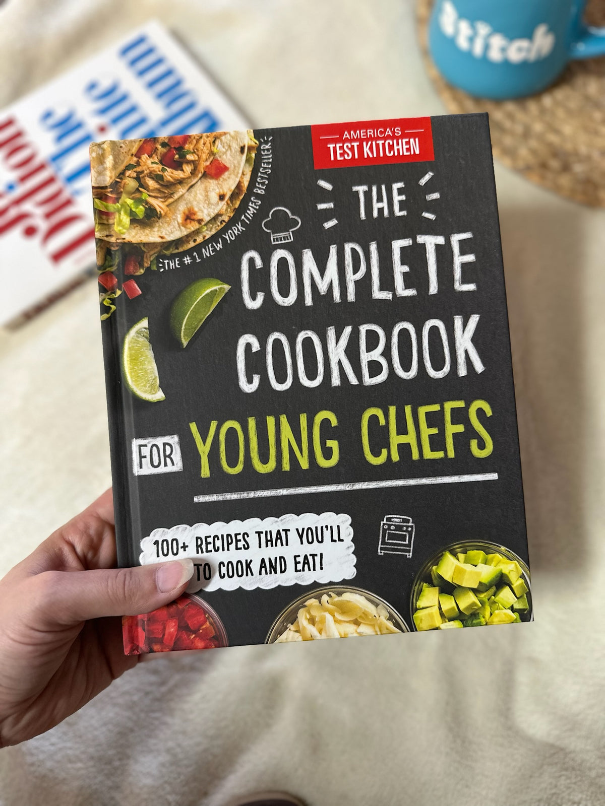 The Complete Cookbook for Young Chefs: 100+ Recipes that You'll Love to Cook and Eat