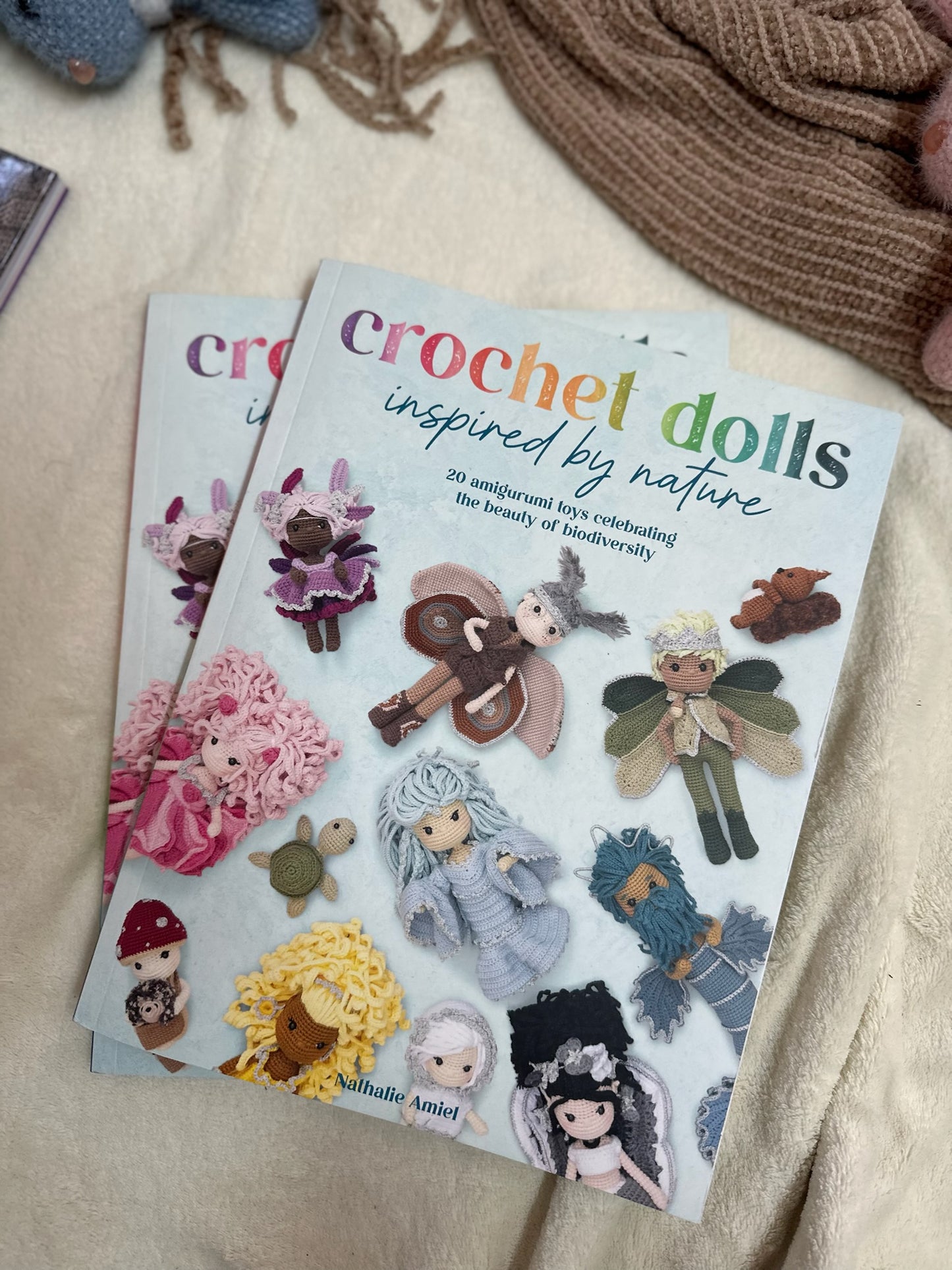 Crochet Dolls Inspired By Nature: 20 amigurumi toys celebrating the beauty of biodiversity