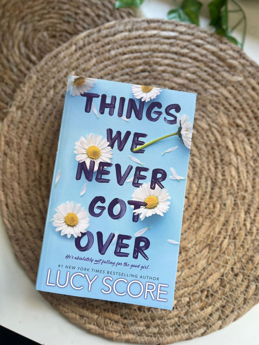 Things We Never Got Over