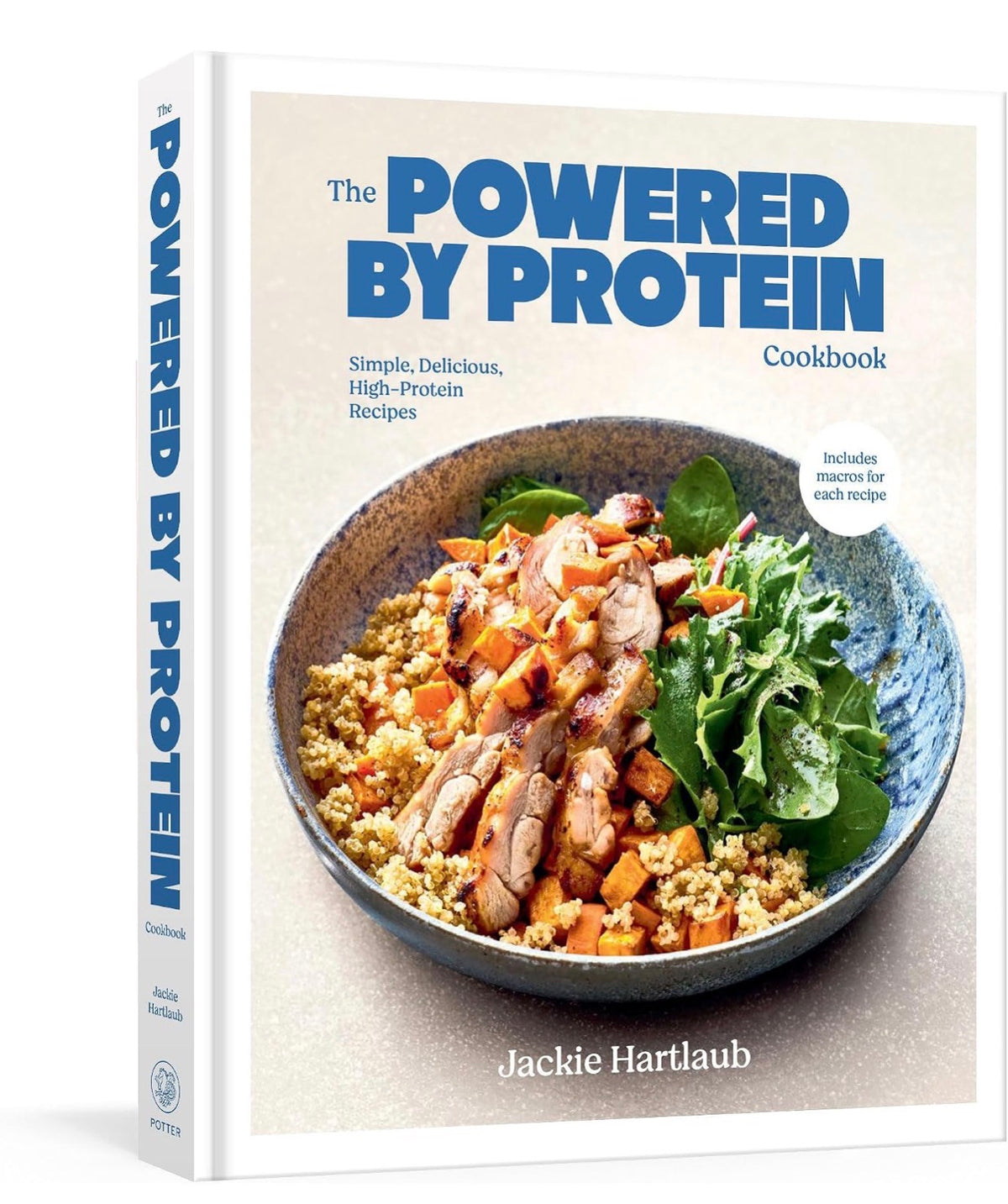 The Powered by Protein Cookbook: A Cookbook: Simple, Delicious, High-Protein Recipes | Hardcover