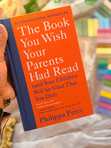 The Book You Wish Your Parents Had Read: (And Your Children Will Be Glad That You Did) | Hardcover