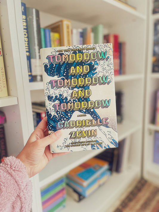 Tomorrow, and Tomorrow, and Tomorrow: A novel