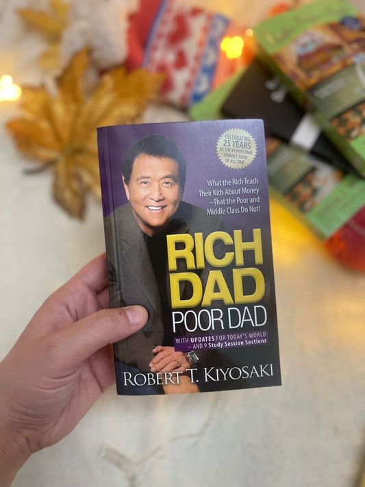 Rich Dad Poor Dad: What the Rich Teach Their Kids About Money That the Poor and Middle Class Do Not!