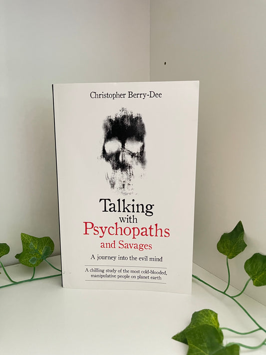Talking with Psychopaths and asavages