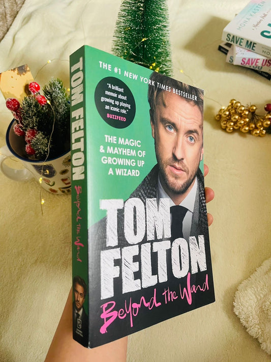 Tom Felton | Beyond the Wand: The Magic and Mayhem of Growing Up a Wizard