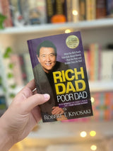 Rich Dad Poor Dad: What the Rich Teach Their Kids About Money That the Poor and Middle Class Do Not!