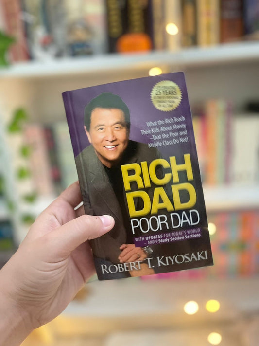 Rich Dad Poor Dad: What the Rich Teach Their Kids About Money That the Poor and Middle Class Do Not!