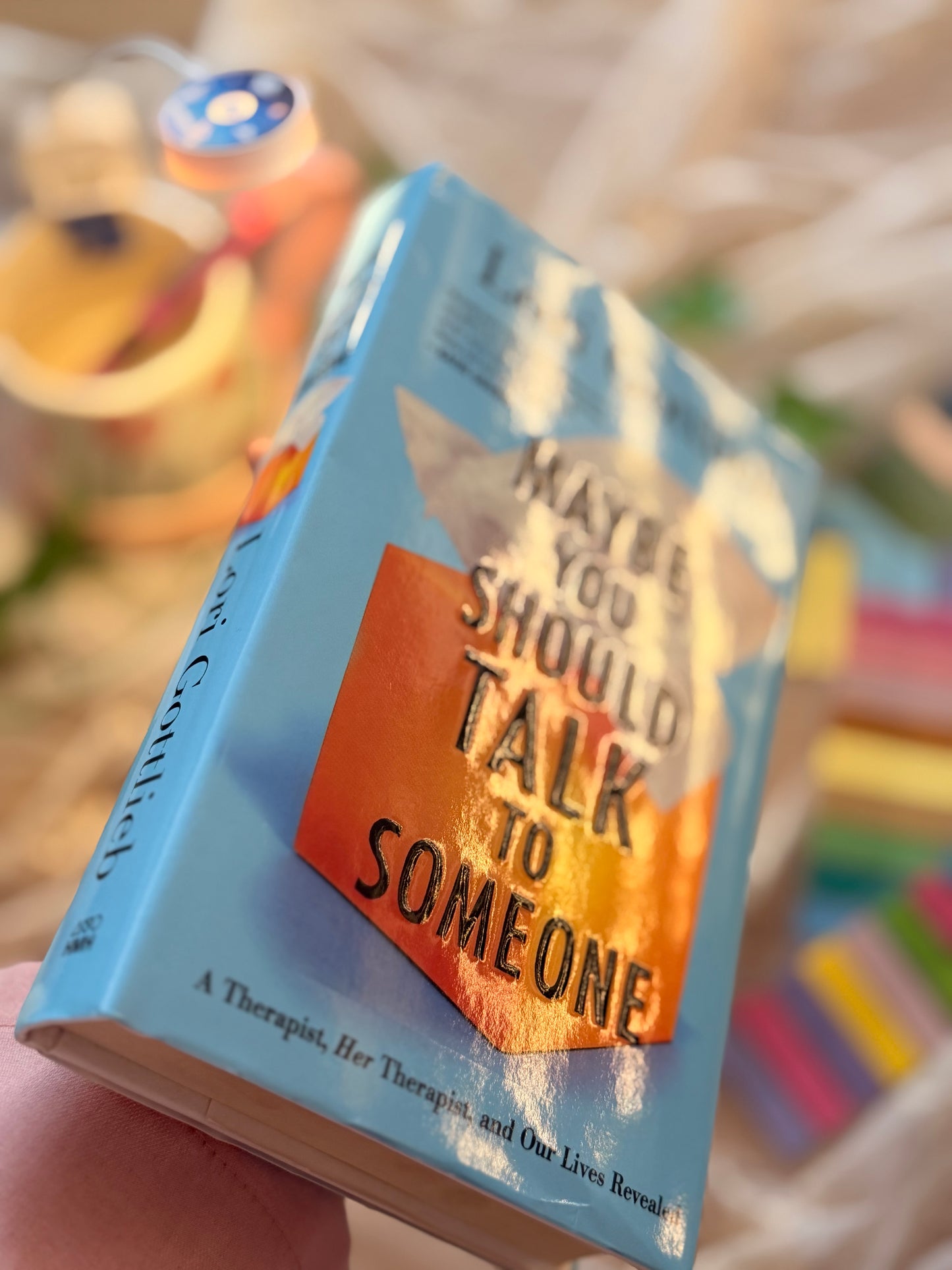 Maybe You Should Talk To Someone: A Therapist, HER Therapist, and Our Lives Revealed | Hardcover