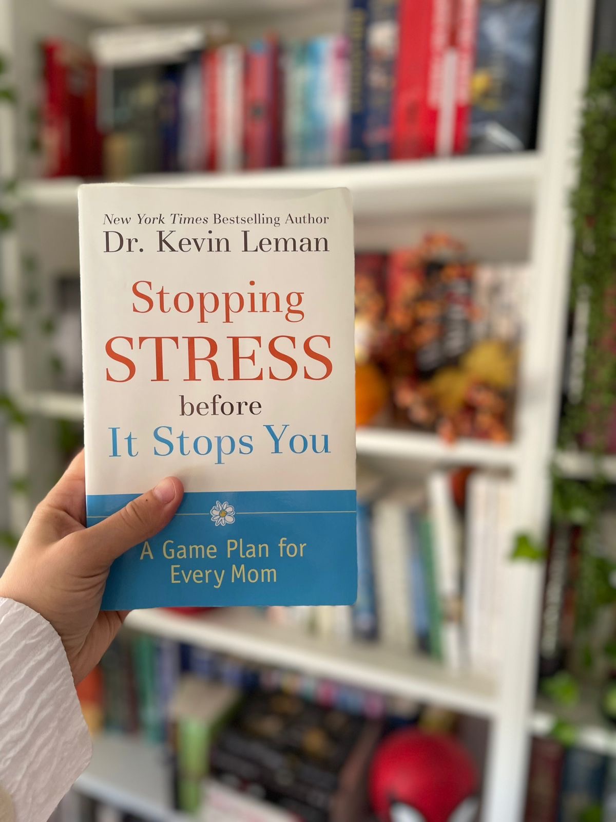 Stopping Stress before It Stops You: A Game Plan for Every Mom