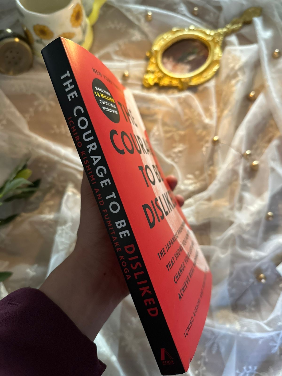 The Courage to Be Disliked: The Japanese Phenomenon That Shows You How to Change Your Life and Achieve Real Happiness