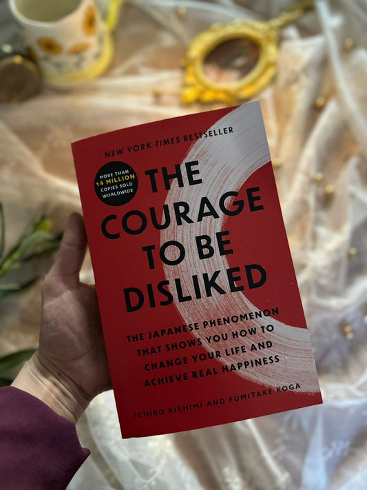 The Courage to Be Disliked: The Japanese Phenomenon That Shows You How to Change Your Life and Achieve Real Happiness