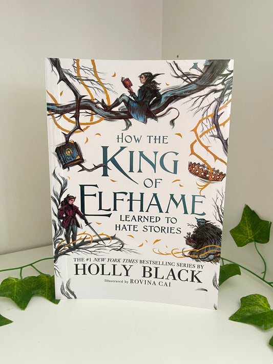 How the King of Elfhame learned to hate stories